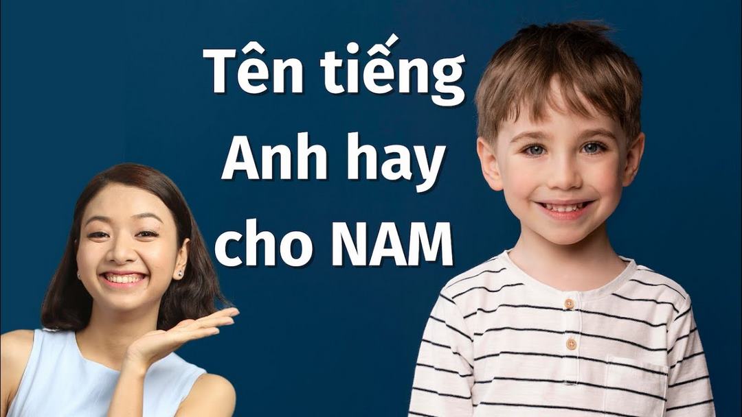 Tên tiếng Anh hay cho nam ngắn gọn