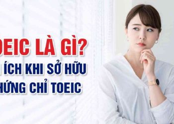 Chứng chỉ TOEIC là gì?