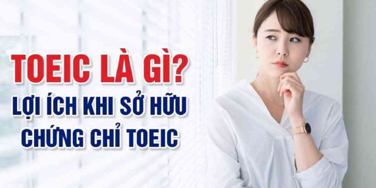 Chứng chỉ TOEIC là gì?