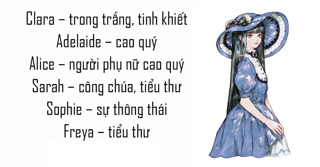 Những tên tiếng Anh cho nữ sang chảnh quý phái trong các thể loại nghệ thuật khác nhau.