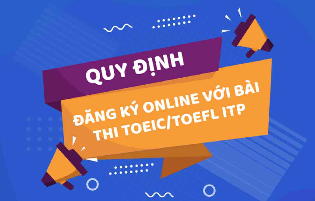 Quy trình dự thi TOEIC: Thời gian, địa điểm và chi phí