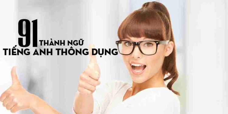 Cách tự học thành ngữ tiếng Anh hiệu quả